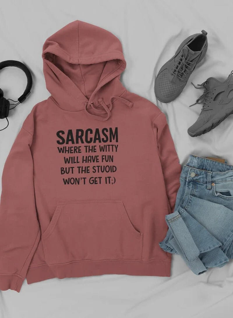 Sarcasm Where the Witty Will Have Fun Hoodie - NovaNest