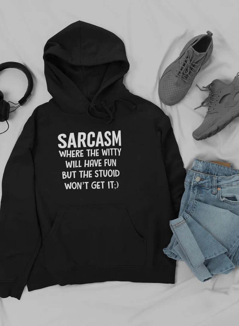 Sarcasm Where the Witty Will Have Fun Hoodie - NovaNest